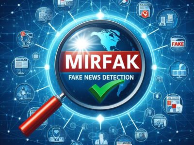 MIRFAK: Limiting MIsinformation SpRead In Online Environments Through Multi-modal And Cross- Domain FAKe News Detection – MIRFAK